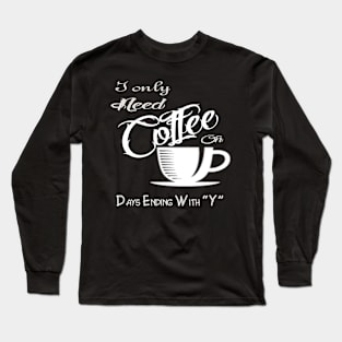 coffee Long Sleeve T-Shirt